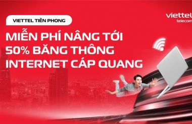 Viettel miễn phí nâng băng thông lần thứ 4 cho khách hàng, tốc độ tối thiểu 150 Mbps, mở ra tới 1 Gbps