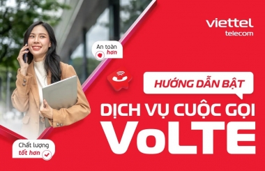 Hướng dẫn bật dịch vụ cuộc gọi VoLTE - gọi chất lượng tốt hơn, an toàn hơn